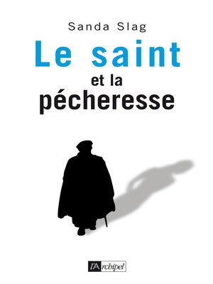cover image of Le saint et la pécheresse